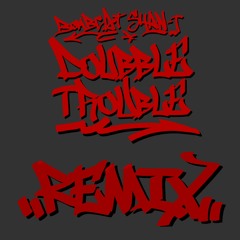 (remix) THA DOUBBLE TROUBLE - Doubble Trouble 2020 [Explicit]