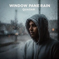 Window pain rain