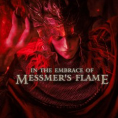 In the Embrace of Messmer's Flame [Elden Ring]