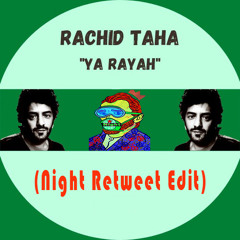 Ya Rayah (Night Retweet Edit)