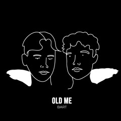 BART - Old Me (Official Audio)