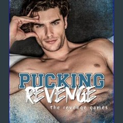 Ebook PDF  📚 Pucking Revenge : A Fake dating, friends to lovers, hockey romance (The Revenge Games