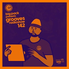 Big Pack presents Grooves Radioshow 142