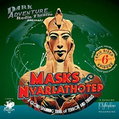 $PDF$/READ⚡ Dark Adventure Radio Theatre: Masks of Nyarlathotep