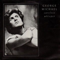 George Michael - Careless Whisper (Steffwell Remix)