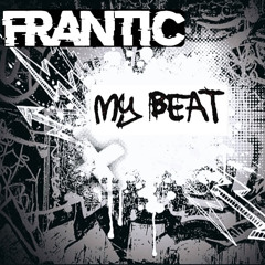 Frantic - MY BEAT ( Free Download )