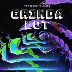 Grindalot ft Y'Raccoon