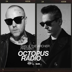 Sian & The Archer - Octopus Radio #001