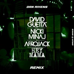 Hey Mama - David Guetta (DnB Remix - Dan Rivens) FREE DL