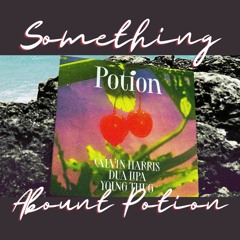 Something About Potion (It's The Kue Bootleg!)