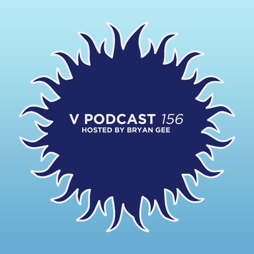 V Podcast 156 - Hosted Bryan Gee w/ L-Side Guest Mix