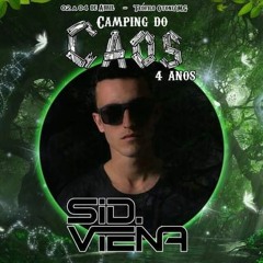 Camping Do Caos 4 anos MG - SidViena ( Low Frequencies )