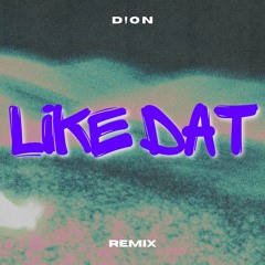 Like Dat - (Stunna Girl Remix)