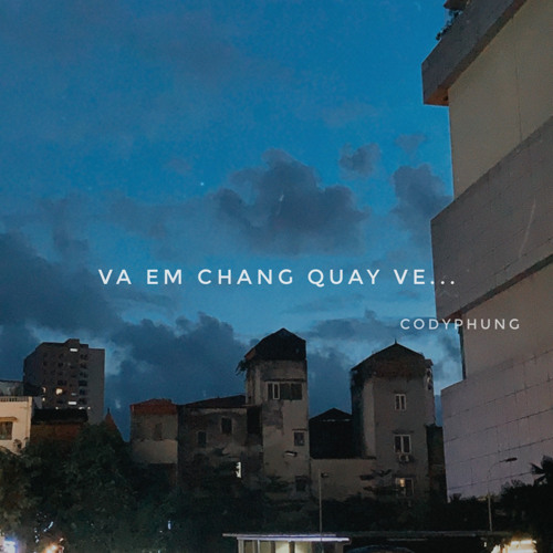 va em chang quay ve...