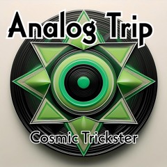 Cosmic Trickster - Analog Trip [Full On Psytrance]