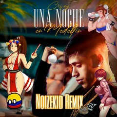 Cris Mj - Una Noche En Medellin (Noizekid Remix)