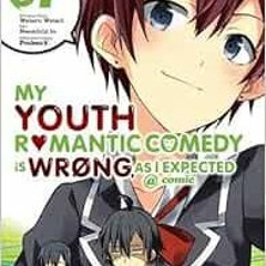 Open PDF My Youth Romantic Comedy Is Wrong, As I Expected @ comic, Vol. 7 (manga) (My Youth Romantic
