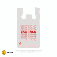 Bag Talk