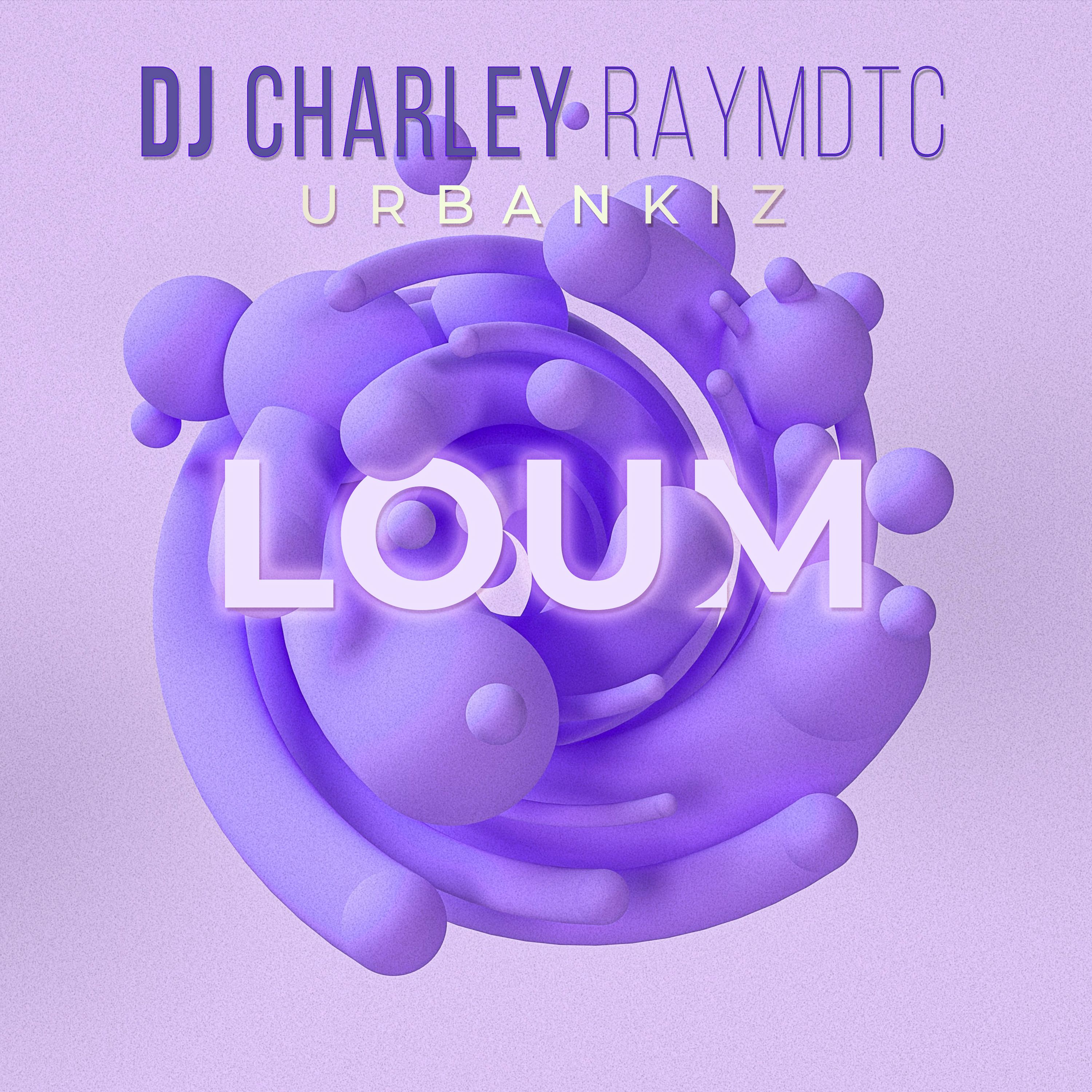 Tikiake DJ Charley Raymdtc - Loum (Ubankiz 2022 )