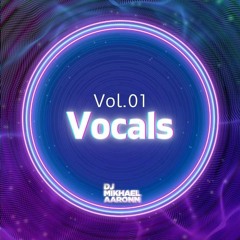 Vol .01 Vocals