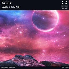 Ceily - Wait For Me