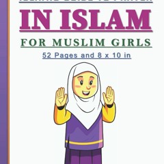 Audiobook Islamic Guide to Prayer in Islam for Girls: Islamic book to practice prayers in