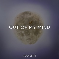 [Future Bounce] Polyeith - Out Of My Mind