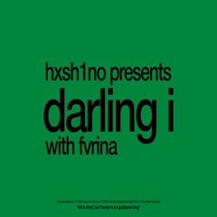 darling, i (w/ fvrina)