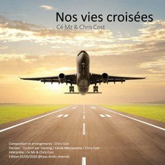 Nos Vies Croisées (Duo Cé Mz & Chris Cost)