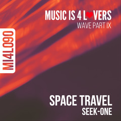 Seek-One - Space Travel (Original Mix) [Music is 4 Lovers] [MI4L.com]