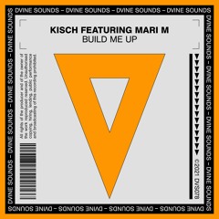 Kisch ft. Mari M - Build Me Up