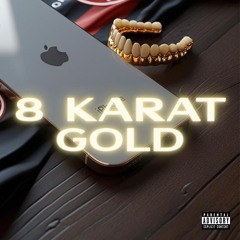 8 Karat Gold - 2lazy feat. FlyKid033