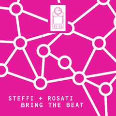 Steffi & Rosati - Bring The Beat