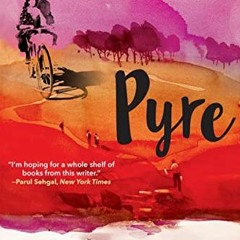 Get EBOOK 📂 Pyre by  Perumal Murugan &  Aniruddhan Vasudevan PDF EBOOK EPUB KINDLE