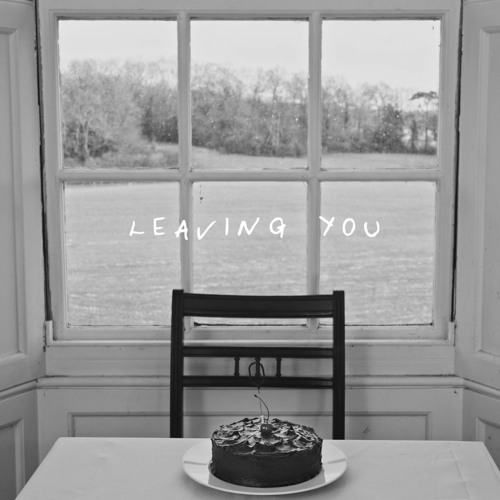 Leaving You