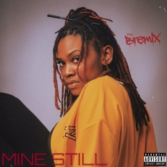 Mine Still Bremix (YungBleu Cover)