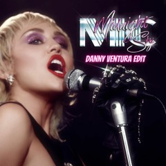 Miley Cyrus - Midnight Sky (Danny Ventura Edit) *BUY = UNFILTERED