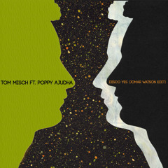 Tom Misch Ft. Poppy Ajudha - Disco Yes  ( Jomar Watson Edit )