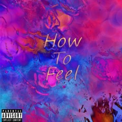 How to Feel