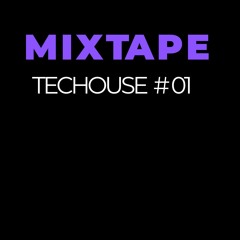 MIXTAPE - TECHOUSE #01  BY MAURO REACH