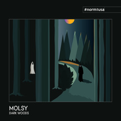 PREMIERE - Molsy - Dark Woods (#normtusa)