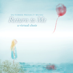 Return to Me (Worldwide Choir)