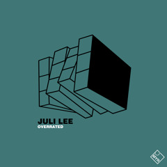Juli Lee - Overrated (Original Mix) [MYR] [MI4L.com]