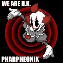 We Are H.K. - Pharpheonix