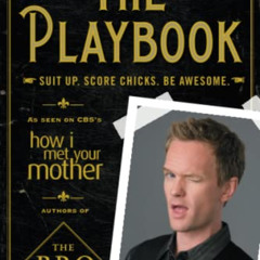 [Free] EPUB 📪 The Playbook: Suit up. Score chicks. Be awesome. (Bro Code) by  Barney