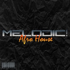 MELODIC! - AfroHouse Vol.2 (Mixed by Rusty)