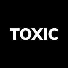 Toxic