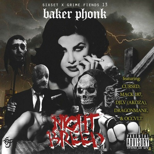 BAKER PHONK - Night Breed - 06 BAKER PHONK - IM JUST A FREAK (Prod. MACK 187)