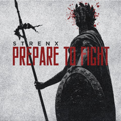 Strenx - Prepare to Fight