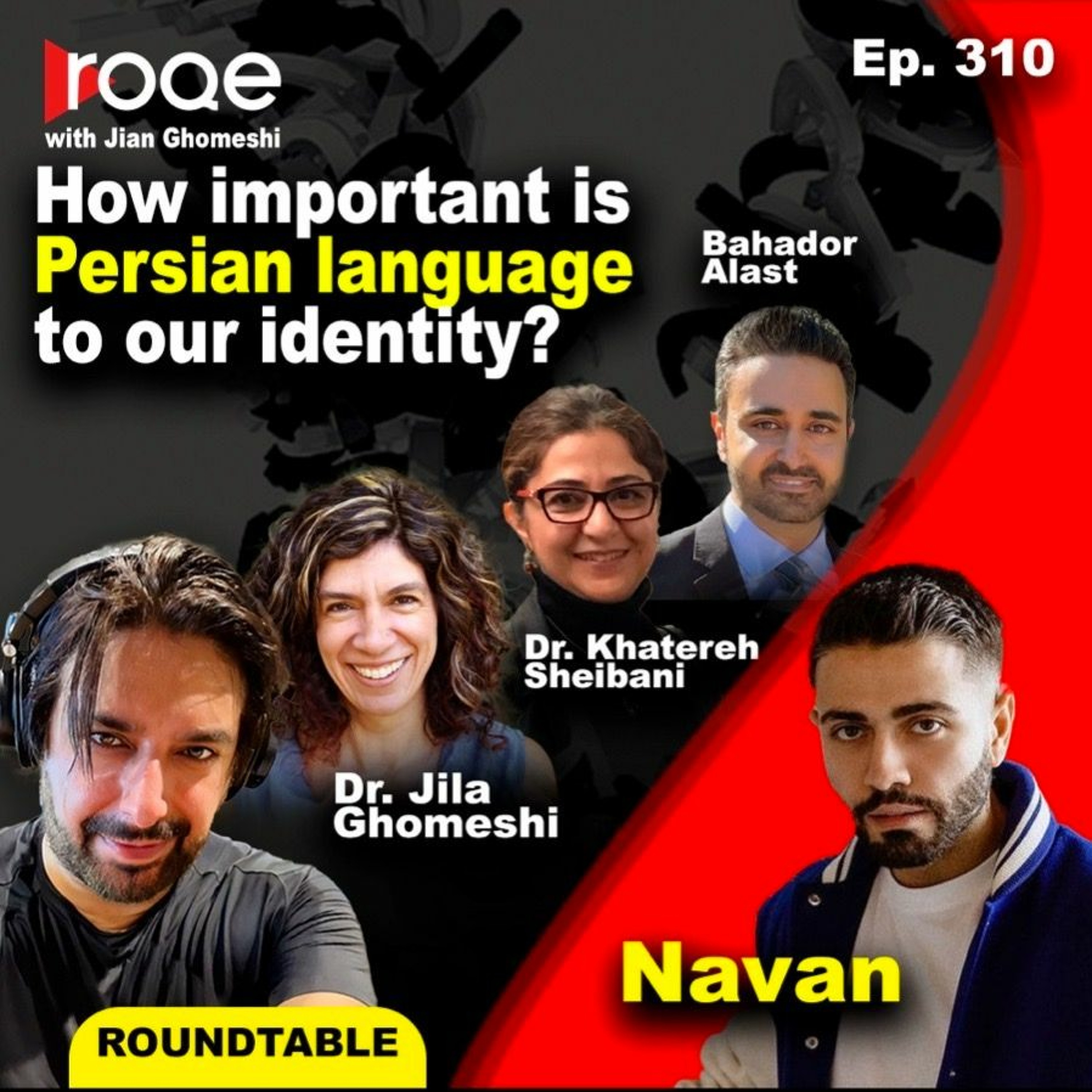 Roqe Ep.310 - Roundtable: How important is the Persian Language to our identity? + Navan episode artwork